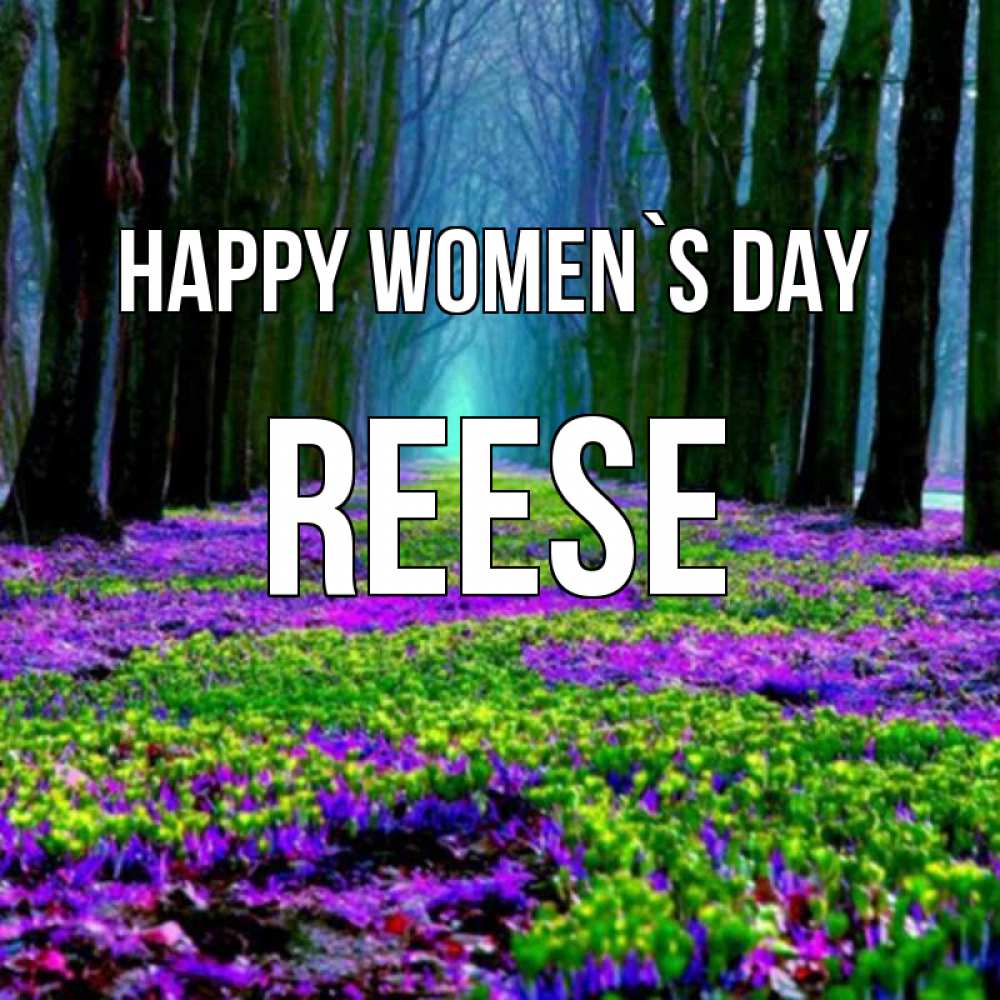 Greetings card с именем, Reese happy women`s day фиолетовые цветы в лесу 1 Greetings with text for free download 